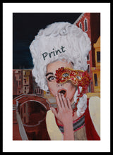 Load image into Gallery viewer, Print with White Border Oops Venice Italy Costume and Mask Fine Art PRINT of Painting Surprised Woman PAINTING Canal Oops! Venezia Casanova Grand Ball Menu Cover 2020
